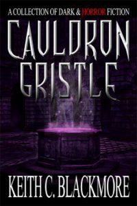 Keith C Blackmore - Cauldron Gristle book cover